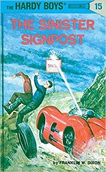 The Hardy Boys 15 - The Sinister Signpost by Franklin W Dixon The Hardy Boys 15 - The Sinister Signpost by Franklin W Dixon