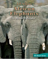 All about African Elephants Level K