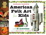 American Folk Art for Kids - With 21 Activities