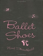 Ballet Shoes - A Story of Three Children on the Stage Ballet Shoes - A Story of Three Children on the Stage
