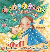 Christmas Is Coming by Anne Bowen Christmas Is Coming by Anne Bowen