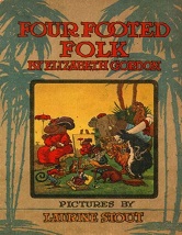 Four Footed Folk or the Children of the Farm and Forest Four Footed Folk or the Children of the Farm and Forest