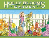Holly Blooms Garden by Sarah Ashman and Nancy Parent Holly Blooms Garden by Sarah Ashman and Nancy Parent