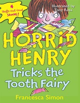 Horrid Henry Tricks the Tooth Fairy Horrid Henry Tricks the Tooth Fairy