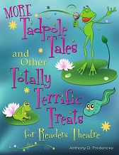 More Tadpole Tales and Other Totally Terrific Treats for Readers Theatre More Tadpole Tales and Other Totally Terrific Treats for Readers Theatre