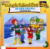 Scholastics The Magic School Bus in the Arctic A Book About Heat Scholastics The Magic School Bus in the Arctic A Book About Heat