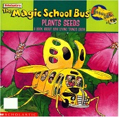 Scholastics The Magic School Bus Plants Seeds A Book About How Living Things Grow Scholastics The Magic School Bus Plants Seeds A Book About How Living Things Grow