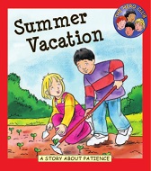 Summer Vacation A Story about Patience - The Hero Club Summer Vacation A Story about Patience - The Hero Club