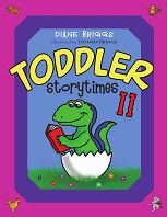 Toddler Storytimes 2 by Diane Briggs Toddler Storytimes 2 by Diane Briggs