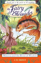 The Fairy Chronicles - Mimosa and the River of Wisdom The Fairy Chronicles - Mimosa and the River of Wisdom