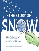 The Story of Snow The Science of Winters Wonder The Story of Snow The Science of Winters Wonder