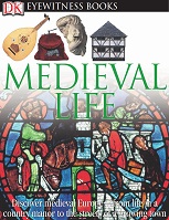 DK Eyewitness Books - Medieval Life DK Eyewitness Books - Medieval Life