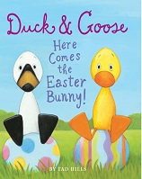 Duck and Goose Here Comes the Easter Bunny Duck and Goose Here Comes the Easter Bunny