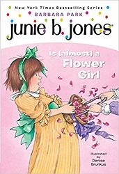 Junie B Jones Is Almost a Flower Girl Junie B Jones Is Almost a Flower Girl