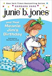 Junie B Jones and That Meanie Jims Birthday Junie B Jones and That Meanie Jims Birthday