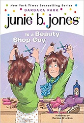 Junie B Jones Is a Beauty Shop Guy Junie B Jones Is a Beauty Shop Guy