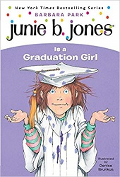 Junie B Jones Is a Graduation Girl Junie B Jones Is a Graduation Girl