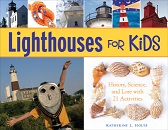 Lighthouses for Kids History Science and Lore with 21 Activities Lighthouses for Kids History Science and Lore with 21 Activities