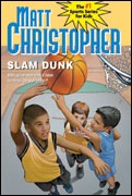 TumbleBook Grade 4-6 - Matt Christopher Slam Dunk (Read-Along) TumbleBook Grade 4-6 - Matt Christopher Slam Dunk (Read-Along)