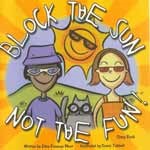 TumbleBook Grade K-3 - Block the Sun Not the Fun TumbleBook Grade K-3 - Block the Sun Not the Fun
