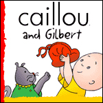TumbleBook Grade K-3 - Caillou and Gilbert TumbleBook Grade K-3 - Caillou and Gilbert
