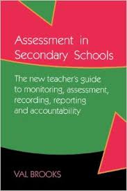 Assessment in Secondary Schools by Val Brooks Assessment in Secondary Schools by Val Brooks