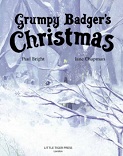 Grumpty Badgers Christmas by Paul Bright and Jane Chapman Grumpty Badgers Christmas by Paul Bright and Jane Chapman