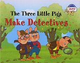 The Three Little Pigs Make Detectives The Three Little Pigs Make Detectives