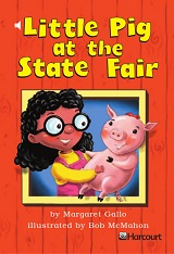 HARCOURT Leveled Readers Grade 1 Above-level - Little Pig at the State Fair HARCOURT Leveled Readers Grade 1 Above-level - Little Pig at the State Fair