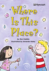 HARCOURT Leveled Readers Grade 1 Above-level - Where Is this Place HARCOURT Leveled Readers Grade 1 Above-level - Where Is this Place
