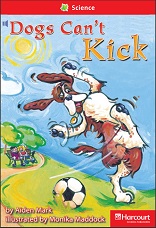 HARCOURT Leveled Readers Grade 1 Below-level - Dogs Cant Kick HARCOURT Leveled Readers Grade 1 Below-level - Dogs Cant Kick