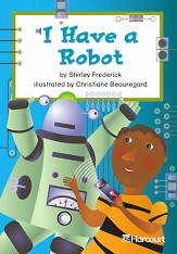 HARCOURT Leveled Readers Grade 1 Below-level - I Have a Robot
