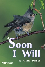 HARCOURT Leveled Readers Grade 1 Below-level - Soon I Will