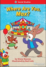 HARCOURT Leveled Readers Grade 1 Below-level - Where Are You Max