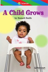 HARCOURT Leveled Readers Grade 1 ELL Level - A Child Grows