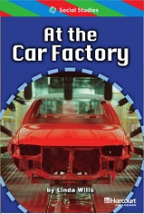 HARCOURT Leveled Readers Grade 1 ELL Level - At the Car Factory