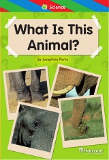 HARCOURT Leveled Readers Grade 1 ELL Level - What Is This Animal