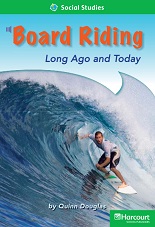HARCOURT Leveled Readers Grade 2 Above-level - Board Riding Long Ago and Today HARCOURT Leveled Readers Grade 2 Above-level - Board Riding Long Ago and Today