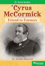 HARCOURT Leveled Readers Grade 2 Above-level - Cyrus McCormick Friend to Farmers HARCOURT Leveled Readers Grade 2 Above-level - Cyrus McCormick Friend to Farmers