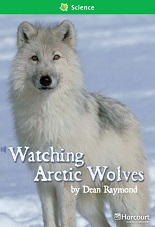 HARCOURT Leveled Readers Grade 2 Above-level - Watching Arctic Wolves