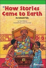 HARCOURT Leveled Readers Grade 3 Above-level - How Stories Came to Earth An Ashanti Tale HARCOURT Leveled Readers Grade 3 Above-level - How Stories Came to Earth An Ashanti Tale
