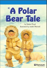 HARCOURT Leveled Readers Grade 3 On Level - A Polar Bear Tale HARCOURT Leveled Readers Grade 3 On Level - A Polar Bear Tale