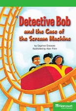 HARCOURT Leveled Readers Grade 4 Above-level - Detective Bob and the Case of the Scream Machine