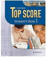OXFORD Top Score 1 Students Book OXFORD Top Score 1 Students Book