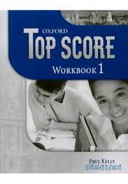 OXFORD Top Score 1 Workbook OXFORD Top Score 1 Workbook
