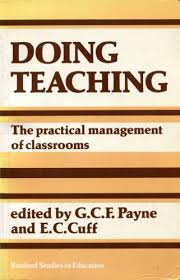 Doing Teaching Practical Management of Classrooms Doing Teaching Practical Management of Classrooms