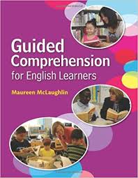 Guided Comprehension for English Learners by Maureen McLaughlin Guided Comprehension for English Learners by Maureen McLaughlin