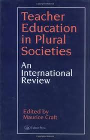 Teacher Education in Plural Societies An International Review Teacher Education in Plural Societies An International Review