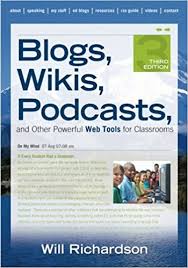 Blogs Wikis Podcasts and Other Powerful Web Tools for Classrooms 3rd Edition Blogs Wikis Podcasts and Other Powerful Web Tools for Classrooms 3rd Edition