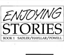 Enjoying Stories Book 1 Enjoying Stories Book 1